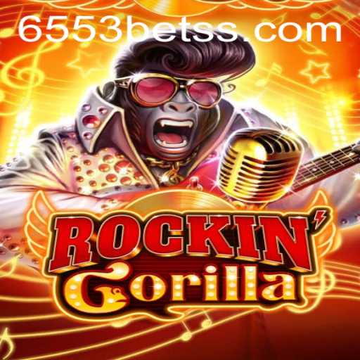 Discover the Thrill of RockinGorilla with 6553bet.com